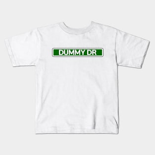 Dummy Dr Street Sign Kids T-Shirt